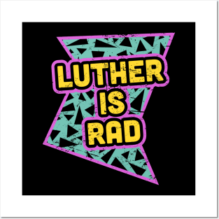 Rad 90s - Luther Is Rad Posters and Art